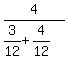 +4+%2F+%28+3%2F12+%2B+4%2F12+%29+