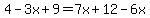 +4+-+3x+%2B+9+=+7x+%2B+12+-+6x+