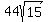 +44sqrt%2815%29+