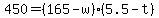 +450+=+%28165-w%29%2A%285.5-t%29+