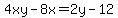 +4xy-8x+=+2y-12+