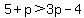 +5%2Bp+%3E+3p-4+