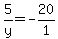+5%2Fy+=+-20%2F1+