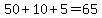 +50+%2B+10+%2B+5+=+65+