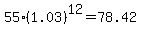 +55+%2A+%281.03%29%5E12+=+78.42+