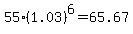 +55+%2A+%281.03%29%5E6+=+65.67+