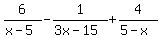+6%2F%28x-5%29+-1%2F%283x-15%29+%2B4%2F%285-x%29+