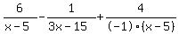 +6%2F%28x-5%29+-1%2F%283x-15%29+%2B4%2F-1%28x-5%29+