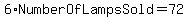 +6+%2A+NumberOfLampsSold+=+72