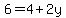+6+=+4+%2B+2y+