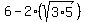 +6+-+2%28sqrt%283%2A5%29%29+