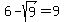 +6+-+sqrt%289%29+=+9+