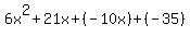 +6x%5E2+%2B+21x+%2B+%28-10x%29+%2B+%28-35%29+