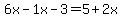 +6x+-+1x+-+3+=+5+%2B+2x+
