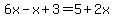 +6x+-+x+%2B+3+=+5+%2B+2x+