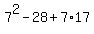  7^2-28+7*17 
