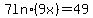 +7+ln%289x%29+=+49+