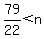 +79%2F22+%3C+n+