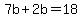 +7b+%2B+2b+=+18+