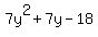 7y^2+7y-18
