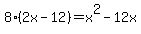 +8%282x-12%29+=+x%5E2-12x+
