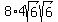 +8%2A4sqrt%286%29sqrt%286%29
