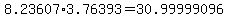 +8.23607+%2A+3.76393+=+30.99999096+