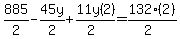 +885%2F2+-45y%2F2+%2B+11y%282%29%2F%282%29+=+132%282%29%2F%282%29+