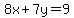 8x+7y=9 