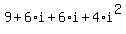 +9+%2B+6%2Ai+%2B+6%2Ai+%2B+4%2Ai%5E2+