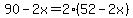 +90+-+2x+=+2%2A%28+52+-+2x+%29+