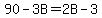 +90.00+-+3B=+2B+-+3.00+