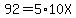 +92+=+5+%2A+10X+