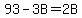 +93.00+-+3B+=+2B+