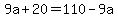+9a+%2B+20+=+110+-+9a+