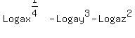 +Logax%5E%281%2F4%29+-+Logay%5E3+-+Logaz%5E2+