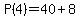 +P%284%29+=+40+%2B+8+