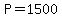+P=1500+