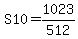 +S10+=+1023%2F512+