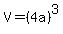 +V+=+%284a%29%5E3+