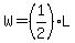 +W+=+%281%2F2%29L+
