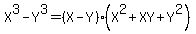 +X%5E3+-Y%5E3+=+%28X+-+Y%29%28X%5E2+%2B+XY+%2B+Y%5E2%29+