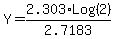 +Y+=+2.303%2ALog%282%29%2F2.7183+
