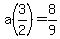 +a%283%2F2%29+=+8%2F9+