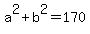 +a%5E2+%2B+b%5E2+=+170+