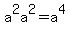 +a%5E2a%5E2+=+a%5E4+