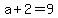 +a+%2B+2+=+9+