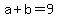 +a+%2B+b+=+9+