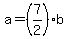 +a+=+%287%2F2%29%2Ab+