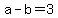 +a+-+b+=+3+